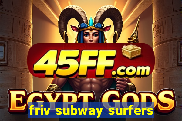 friv subway surfers